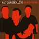 Autour De Lucie - Je Reviens