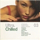 Various - Ultra. Chilled 03